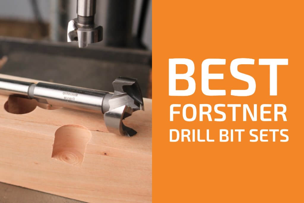 7 Best Forstner Bit Sets in 2020 [Reviews & Buyer's Guide]