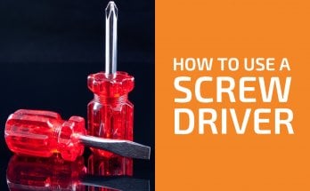 How to Use a Screwdriver Correctly and Safely