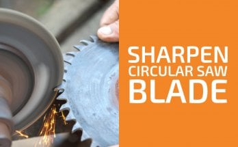 How to Sharpen a Circular Saw Blade