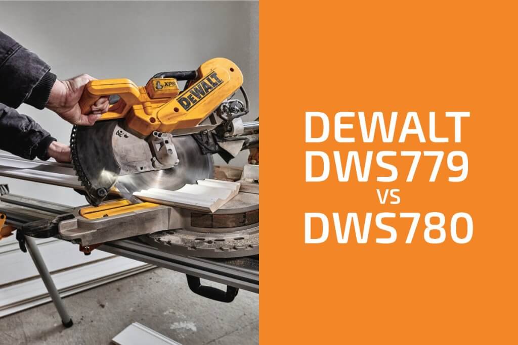 DeWalt DWS779 vs. DWS780: Which Miter Saw to Get? - Handyman's World