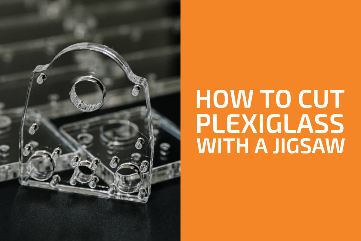 How to Cut Plexiglass with a Jigsaw