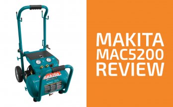 Makita MAC5200 Review: A Compressor Worth Getting?