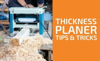 Thickness Planer Tips and Tricks