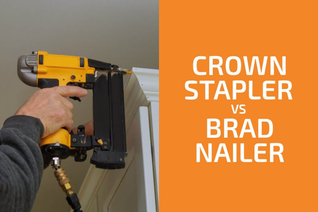Crown Stapler vs. Brad Nailer Which to Use? Handyman's World
