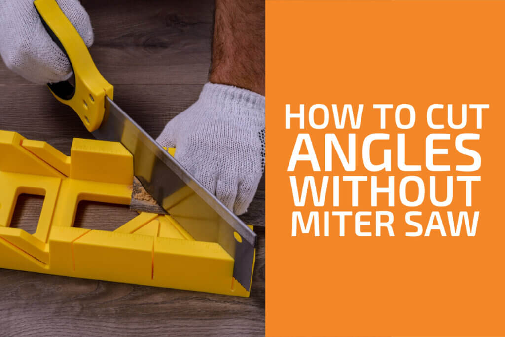 How to Cut Angles Without a Miter Saw Handyman's World