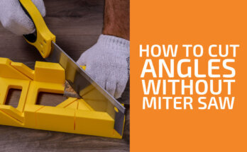 How to Cut Angles Without a Miter Saw
