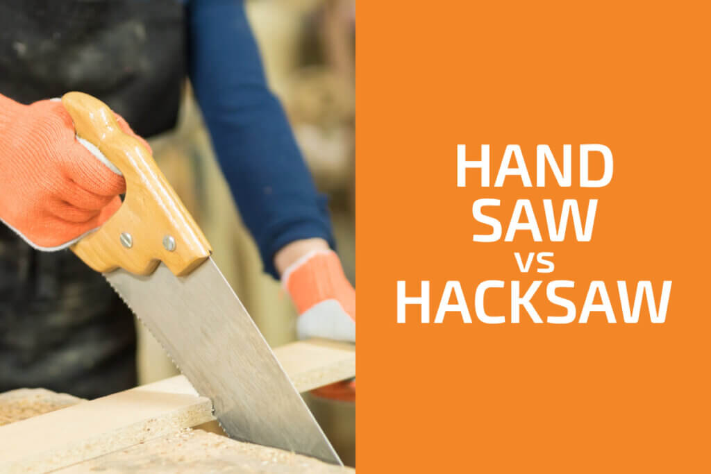 Hand Saw vs. Hacksaw: Which to Use? - Handyman's World