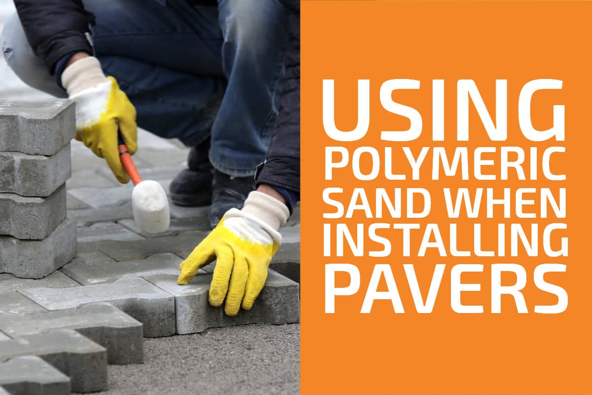 How to Use Polymeric Sand When Installing Pavers