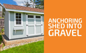 How to Anchor a Shed into Gravel