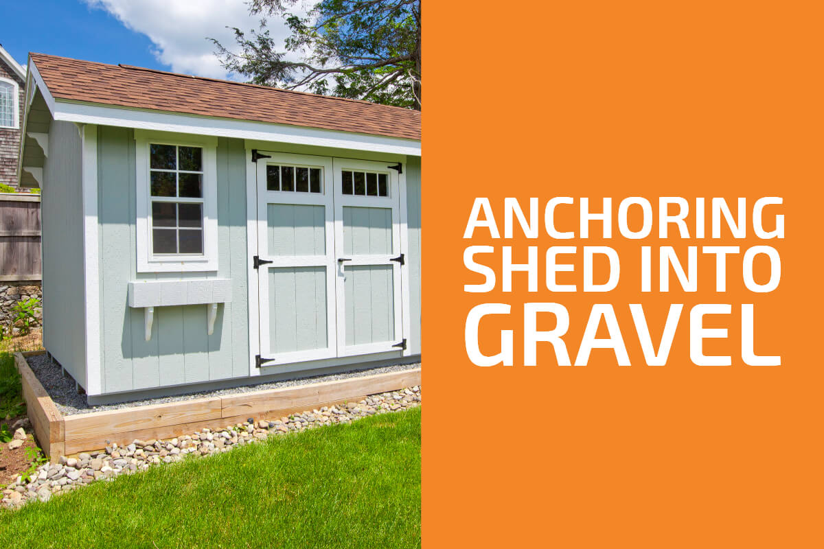 How to Anchor a Shed into Gravel
