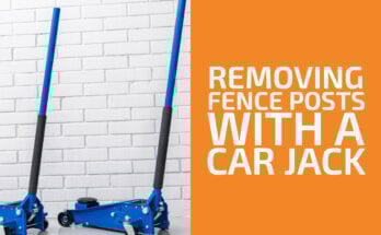 How to Remove Fence Posts with a Car Jack