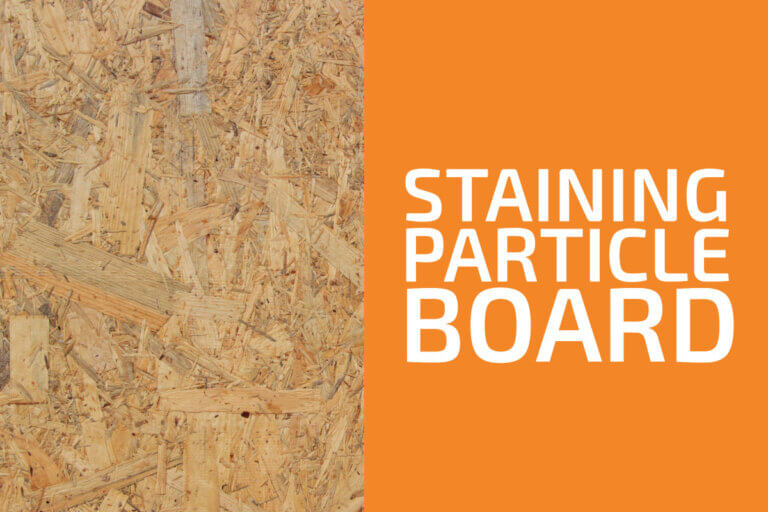 Can You Stain Particle Board? Handyman's World