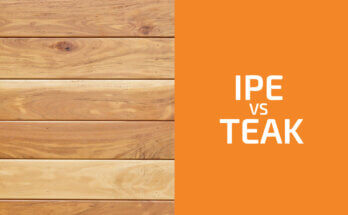 Ipe vs. Teak: Which One to Use?