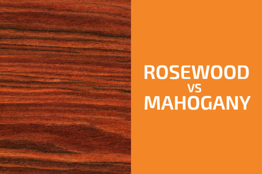 Rosewood Vs Mahogany Which One To Use Handyman s World Rosewood Vs Mahogany Which One To Use Handyman s World